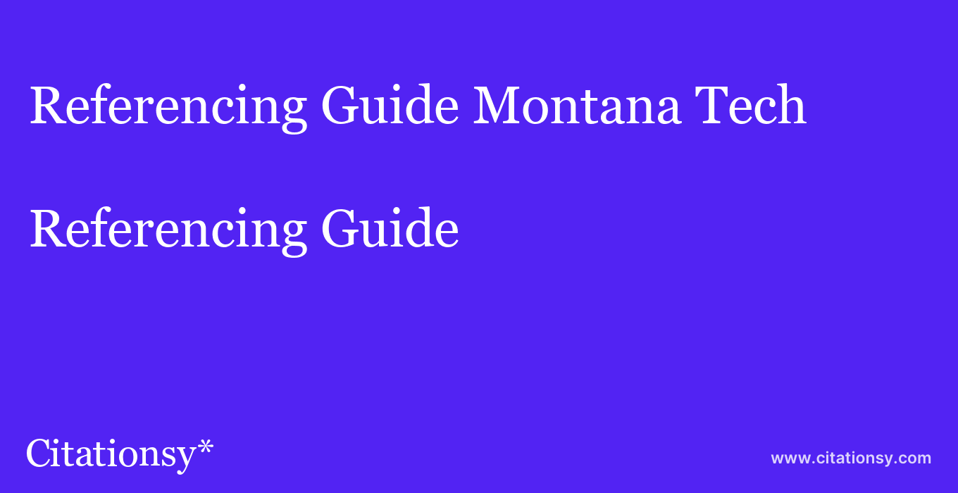 Referencing Guide: Montana Tech